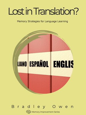 cover image of Lost in Translation? Mastering Languages with Memorable Methods